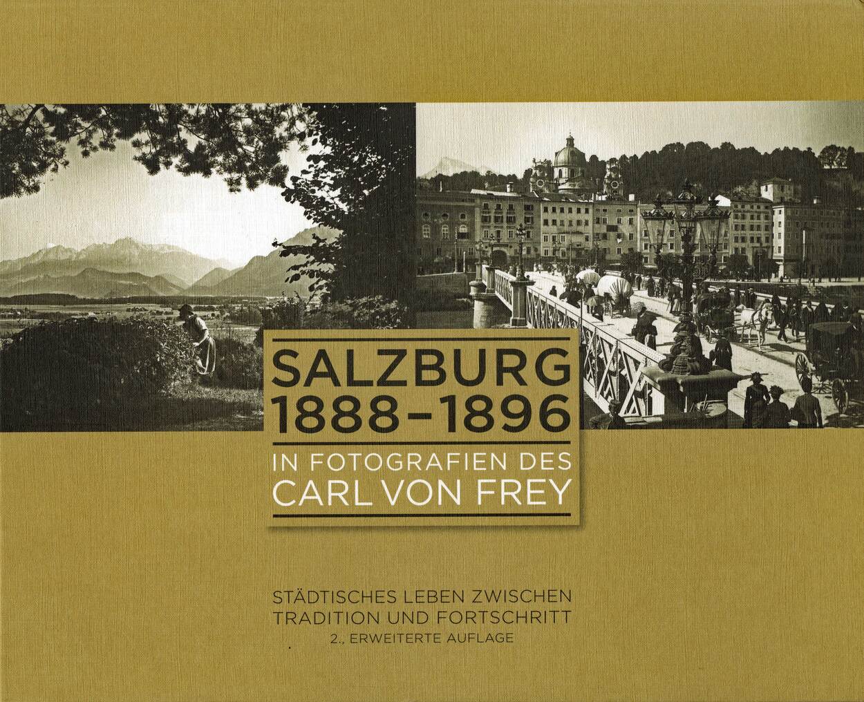 Carl von Frey - historische Fotos von Salzburg